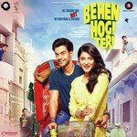 Behen Hogi Teri - Loka Song Download